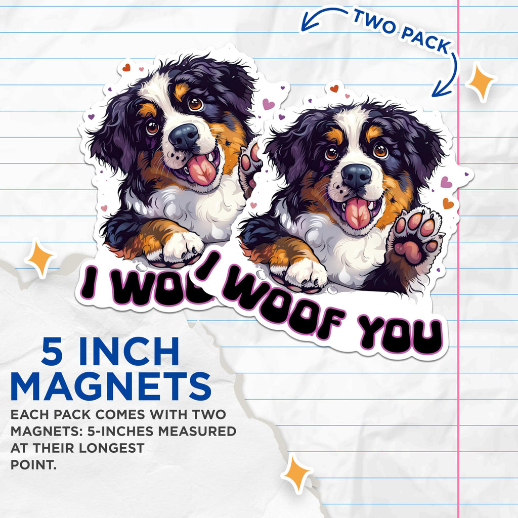 (2 Packs) I Woof You Bernese Mountain Dog Magnets - Bernese Mountain Dog Breed Magnets - 5 Inches On Longest Side - Premium Magnet - for Fridges, Toolboxes, Cars - Made in USA - MAG2526