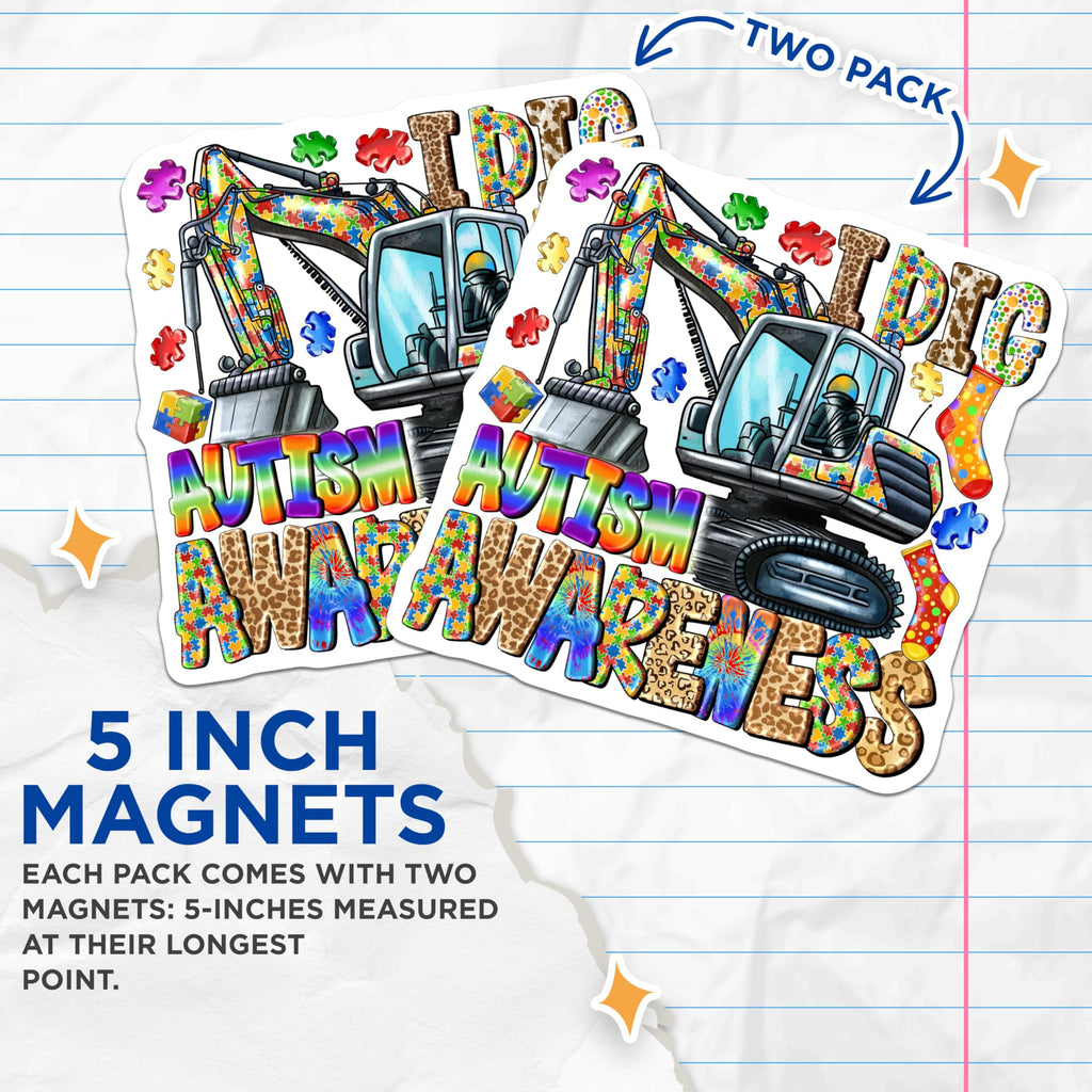 (2 Pack) Autism Awareness Magnets - Excavator Construction Vehicle - I Dig Neurodiversity Support - Colorful Puzzle Piece Art - 5 Inches On Longest Side - Thick Durable Magnet - Made in USA - MAG23879