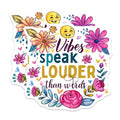(2 Pack) Vibes Speak Louder Stickers - Inspirational Quote - Floral Design Sticker for Laptop Water Bottle - 5" On Longest Side - Sticks to Smooth Flat Surfaces - Made in USA - BMCS4330