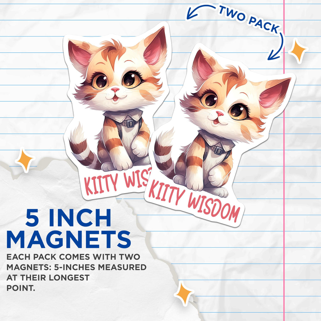 (2 Pack) Cat Magnets - Cute Kitten Decor - Kiity Wisdom Fridge Magnets - 5" On Longest Side - Premium Magnet - for Cars, Refrigerators, Toolboxes, Lockers - Made in USA - MAG15697