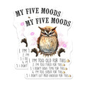 (2 Pack) Funny Owl Stickers - My Five Moods - Humorous Animal Decals - 5" On Longest Side - Sticks to Smooth Flat Surfaces - Made in USA - BMCS7733