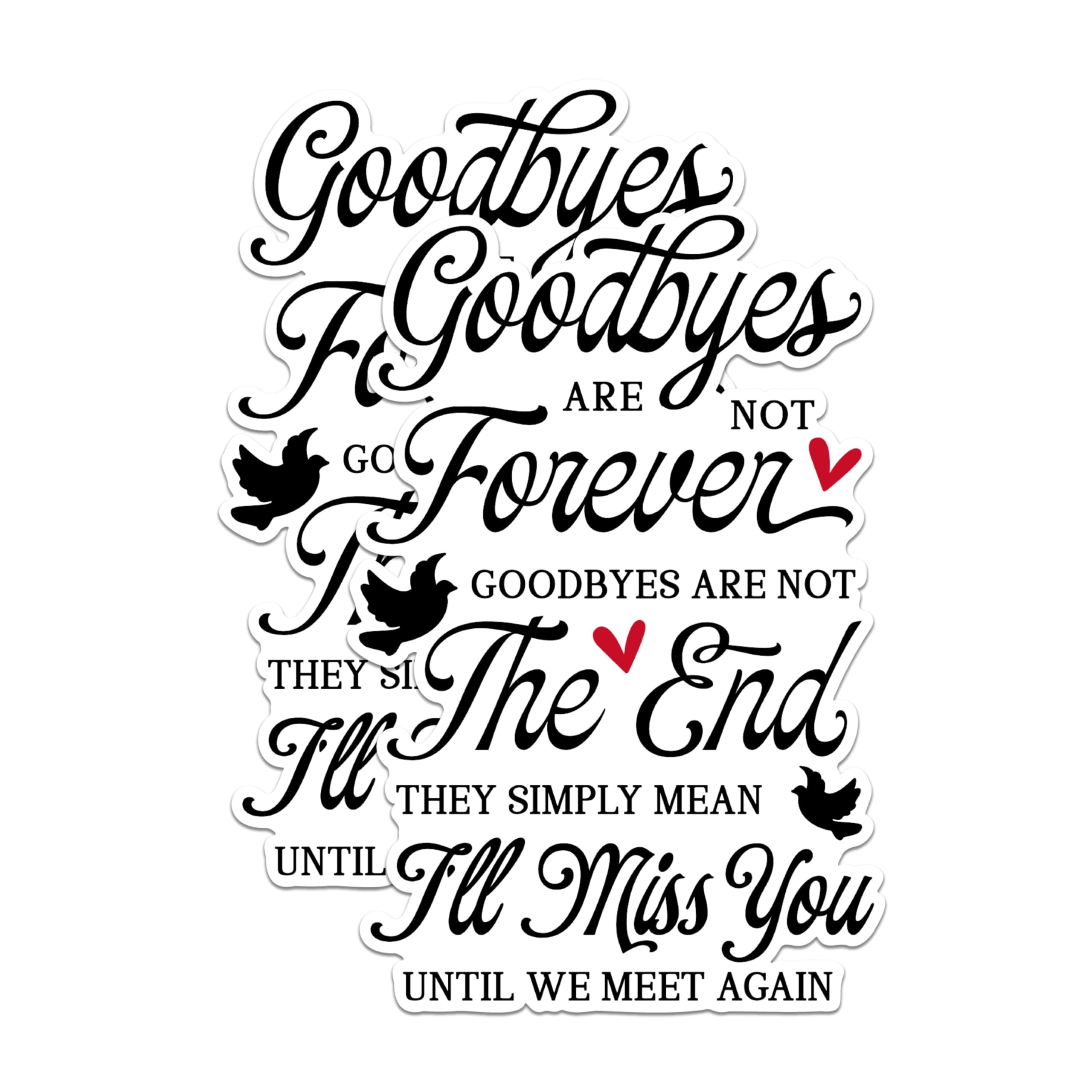 (2 Pack) Goodbyes are Not Forever Stickers - I'll Miss You Stickers - Until We Meet Again Decal - 5" On Longest Side - Sticks to Any Smooth Flat Surface - Made in USA - BMCS2947