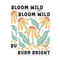 (2 Pack) Bloom Wild Burn Bright Magnets - Inspirational Floral - Motivational Quote - Office Cubicle ation - 5" On Longest Side - for Cars, Fridges, Toolboxes - Made in USA - MAG3835