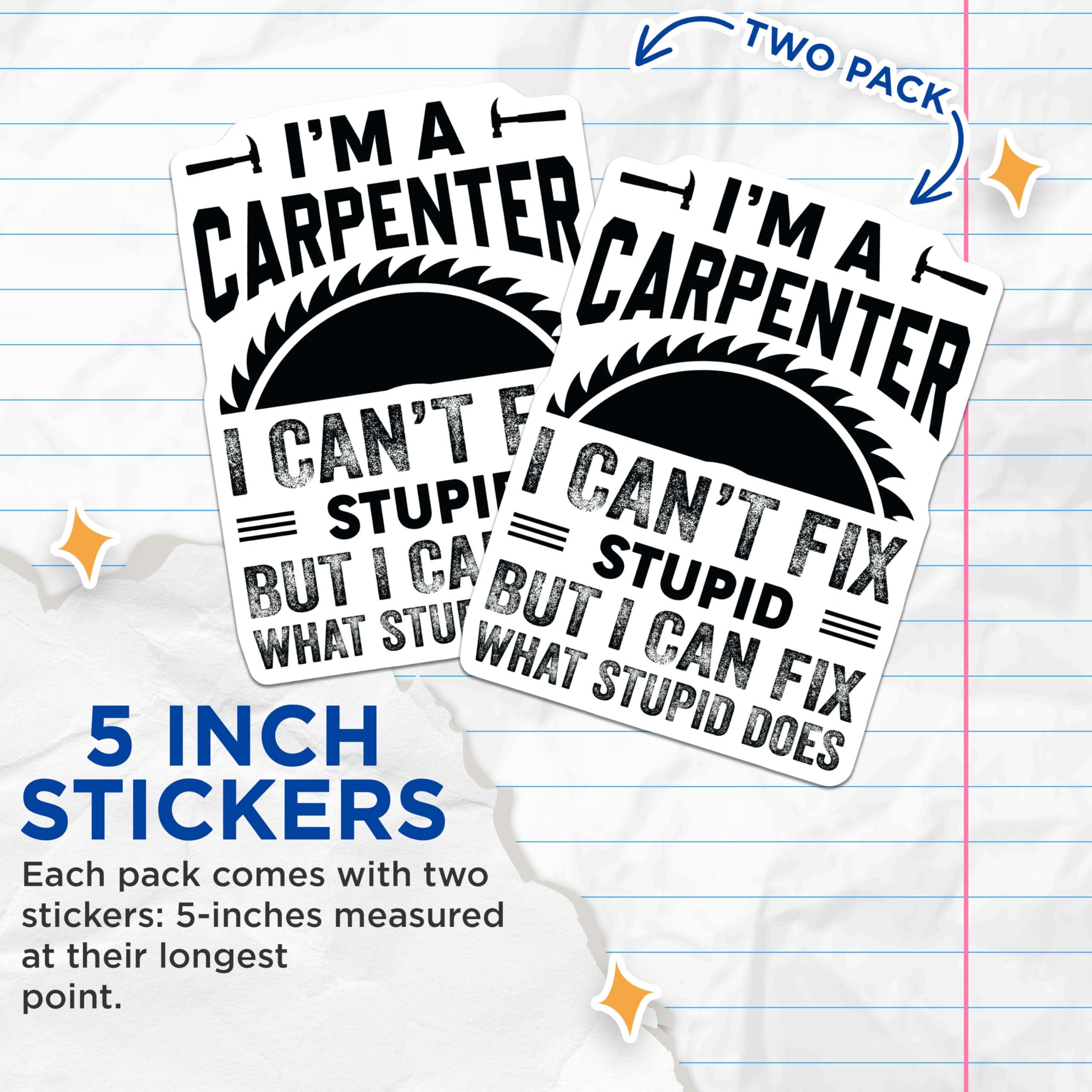 (2 Pack) Carpenter Stickers - Funny Fix Stupid Quote - Woodworker Humorous Saying - Tradesman Builder Decal - 5" On Longest Side - Sticks to Smooth Flat Surfaces - Made in USA - BMCS20892