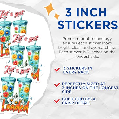 (3 Pack) Let's Get Loaded Decals - Floral Tumbler Art - Summer Drinks Sticker - 3 Inches On Longest Side - Easy Peel & Apply - Made in USA - 3MCS7067