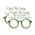 (2 Pack) I Can't Fix Crazy Magnets - Humorous Quote - Fun Office Decor - Eye Glasses Design - 5" On Longest Side - for Cars, Fridges, Toolboxes - Made in USA - MAG8087