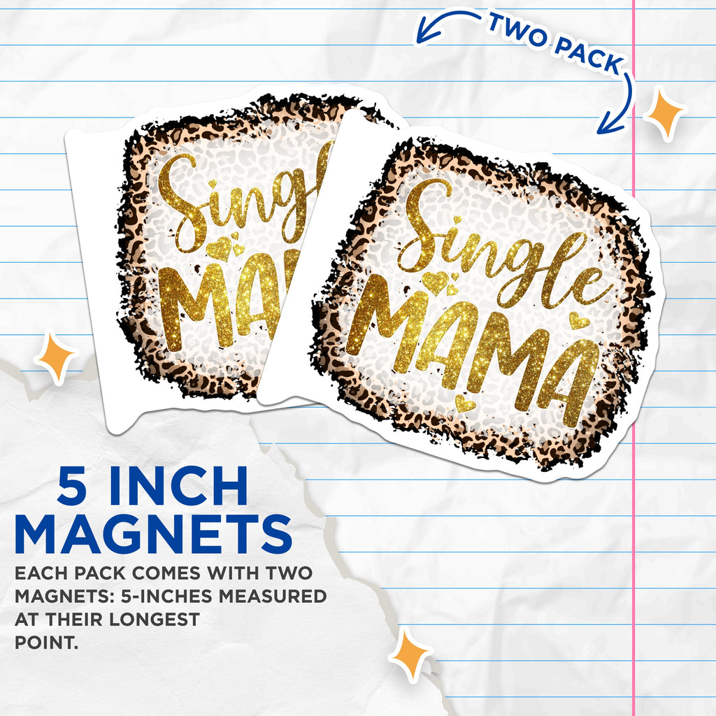 (2 Pack) Single Mama Magnets - Leopard Print Mom Decor - Empowering Single Parent Home Accent - 5 Inches On Longest Side - Thick Durable Magnet - Made in USA - MAG36942