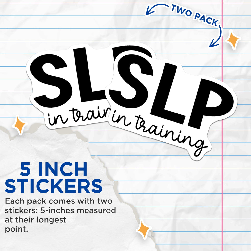 (2 Pack) SLP in Training Stickers - Speech Therapy Stickers - Speech Pathology Stickers - 5" On Longest Side - Sticks to Smooth Flat Surfaces - Made in USA - BMCS5312
