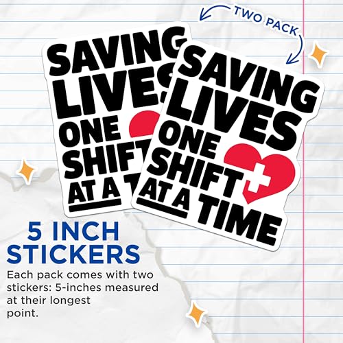(2 Pack) Saving Lives One Shift at A Time Stickers - Nurse Appreciation - Healthcare Worker Motivation - 5" On Longest Side - Sticks to Smooth Flat Surfaces - Made in USA - BMCS5801