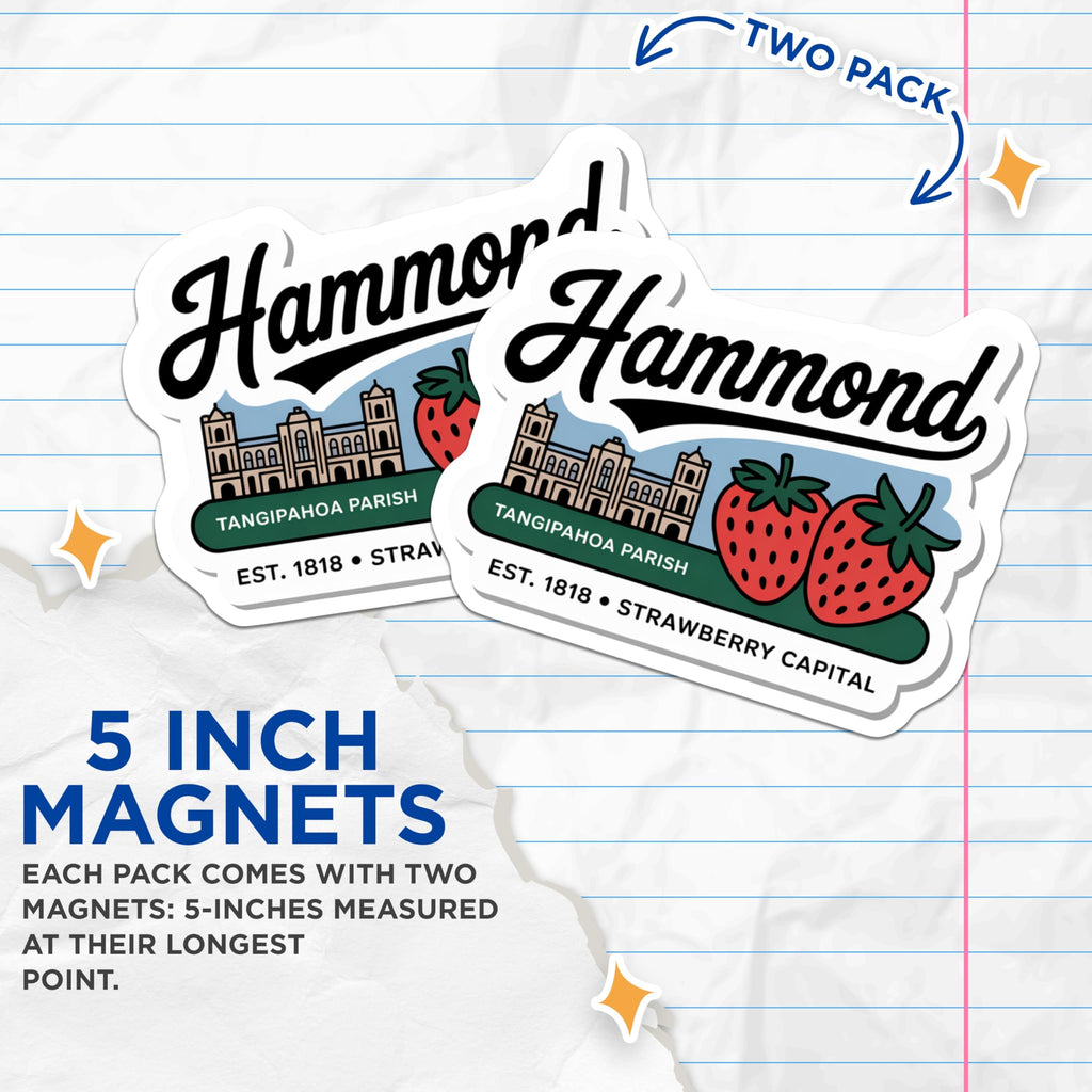 (2 Pack) Hammond Louisiana Magnets - Strawberry Capital - Tangipahoa Parish Souvenir - 5" On Longest Side - Premium Magnet - for Cars, Refrigerators, Toolboxes, Lockers - Made in USA - MAG17946