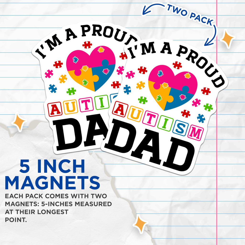 (2 Pack) I'm a Proud Dad Magnets - Autism Awareness Magnets - Dad Magnets with Puzzle Heart Design - 5" On Longest Side - for Cars, Fridges, Toolboxes - Made in USA - MAG4102