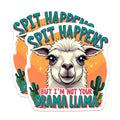 (2 Pack) Spit Happens Stickers - Funny Animal Unique Llama Art - Humorous Quote - 5" On Longest Side - Sticks to Smooth Flat Surfaces - Made in USA - BMCS5322