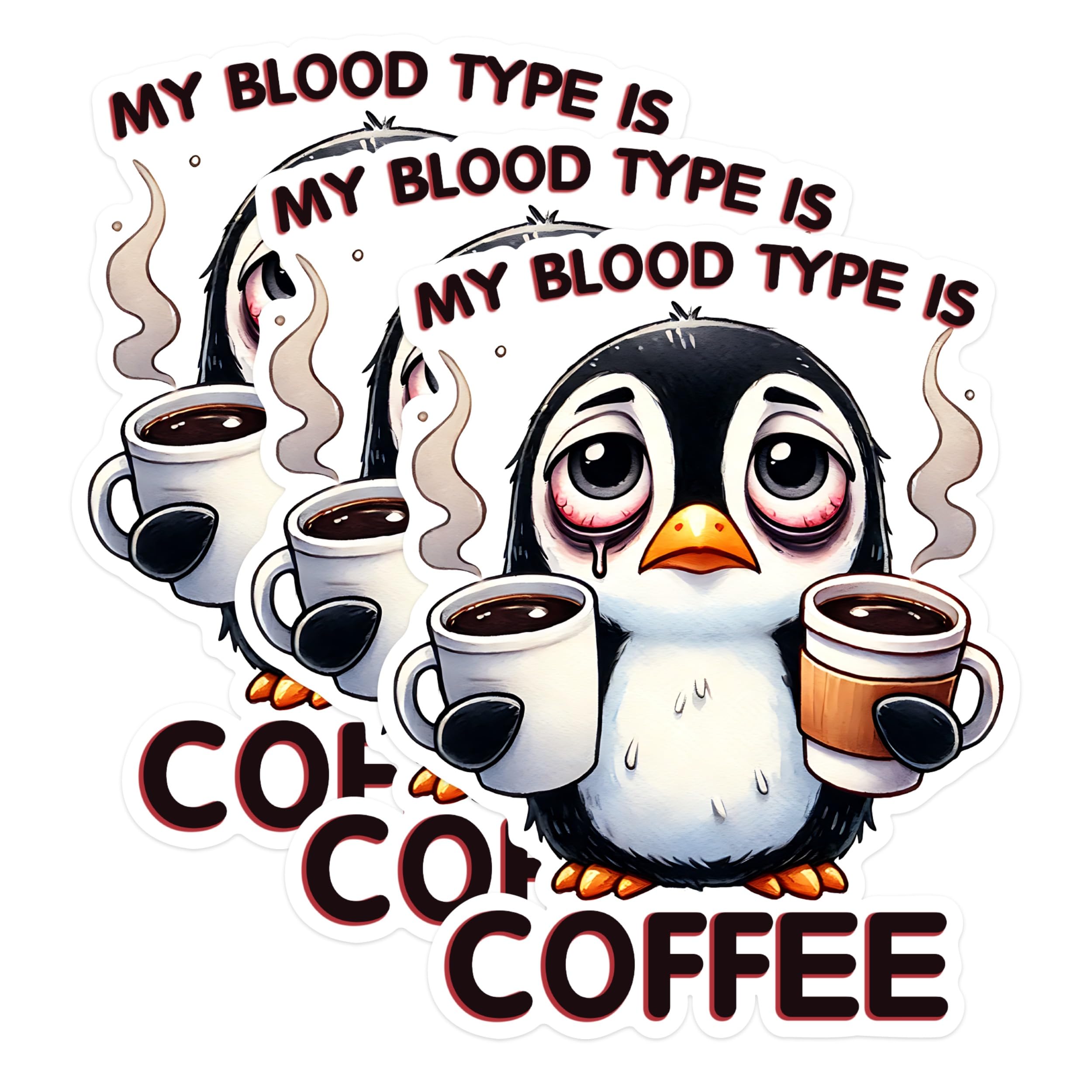 (3 Pack) My Blood Type is Coffee Decals - Funny Penguin Decals - Coffee Lover Sticker - 3 Inches On Longest Side - Easy Peel & Apply - Made in USA - 3MCS1578