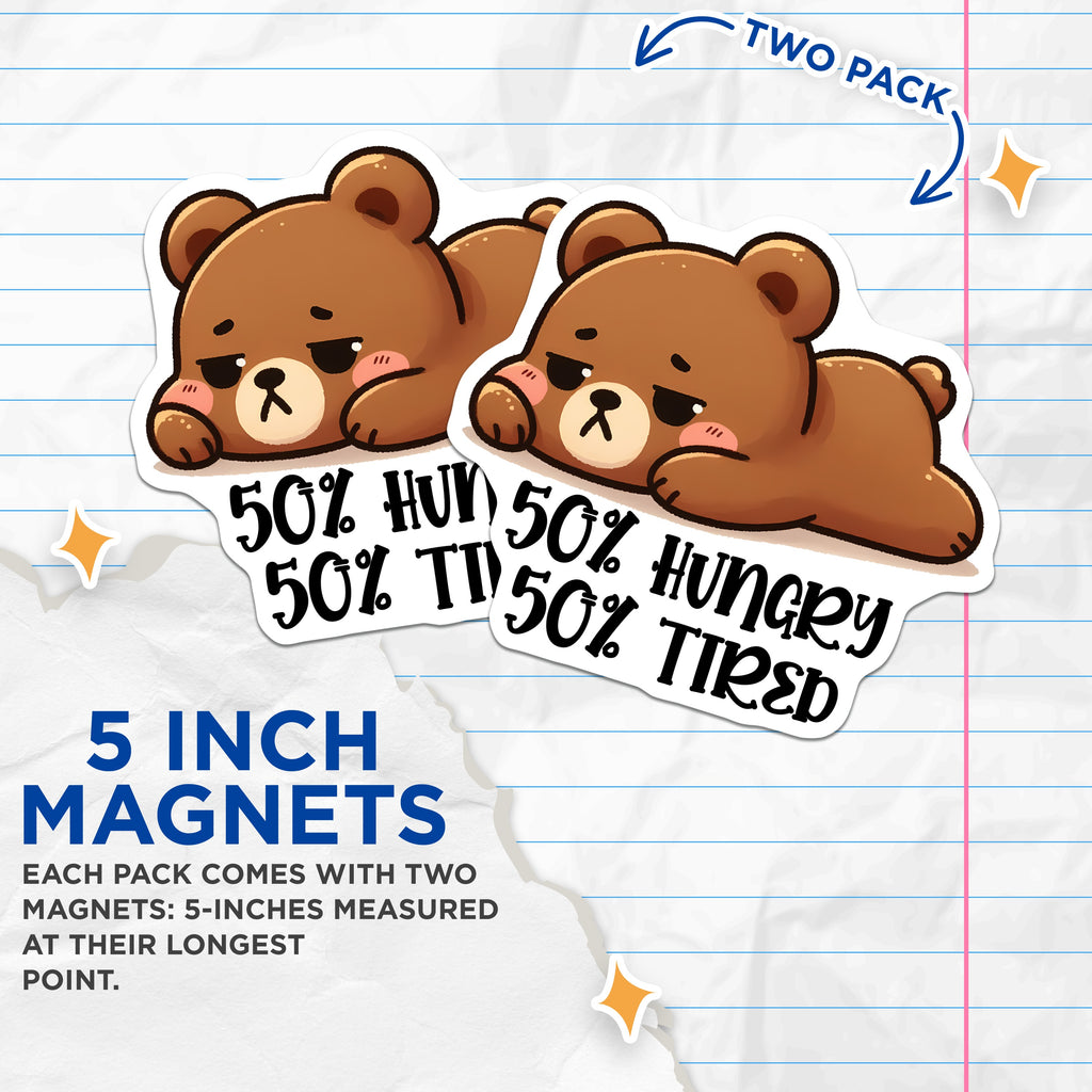 (2 Pack) Hungry Tired Bear Magnets - Kawaii Animal Fridge - Relatable Cute Locker Decor - 5 Inches On Longest Side - Thick Durable Magnet - Made in USA - MAG37926