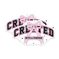 (2 Pack) Created with Purpose Magnets - Motivational Affirmation Statement - Inspirational Pink Ribbon Collegiate Decor - 5 Inches On Longest Side - Thick Durable Magnet - Made in USA - MAG24123