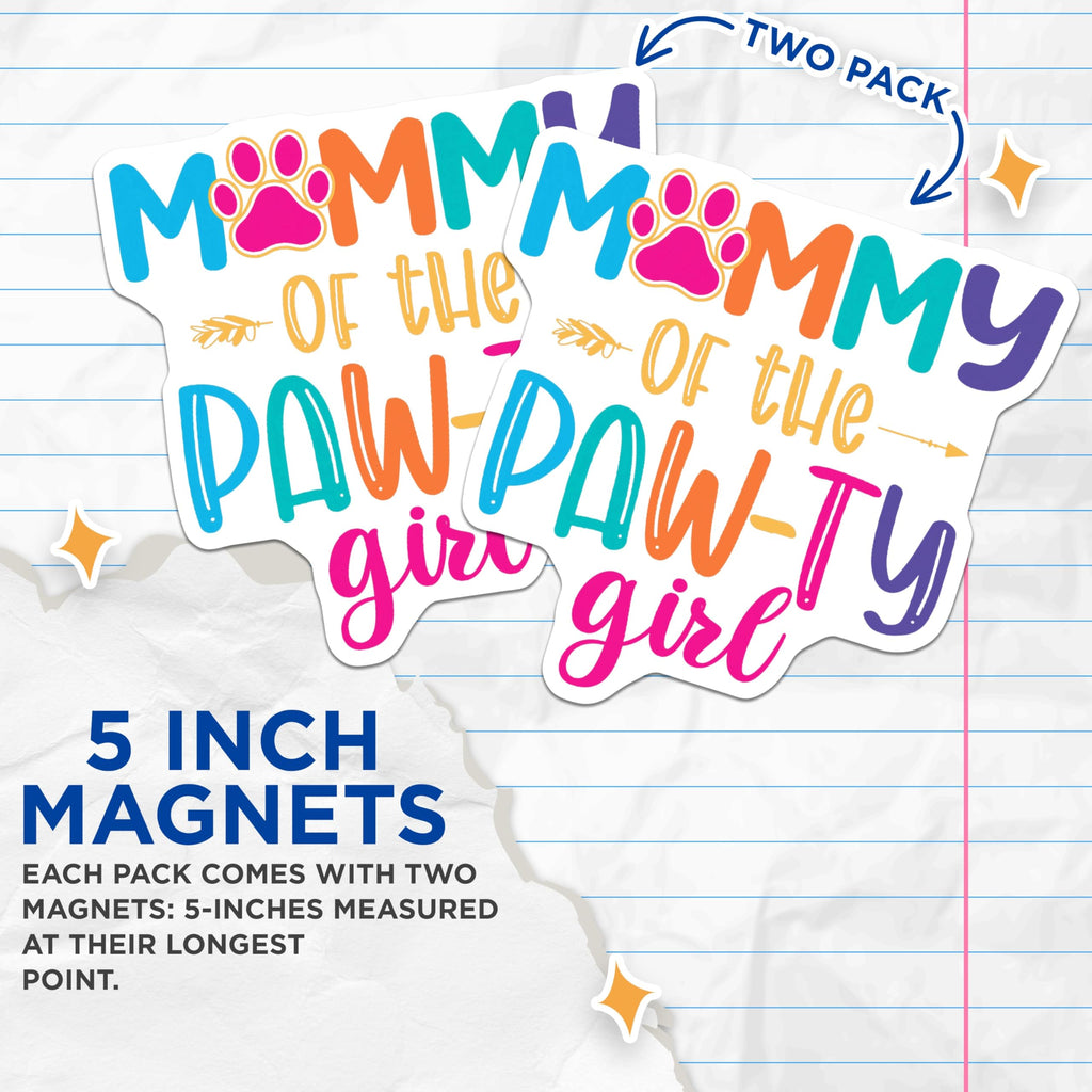 (2 Pack) Mommy Pawty Girl Magnets - Colorful Paw Print - Pet Lover Celebration Decor - 5 Inches On Longest Side - Thick Durable Magnet - Made in USA - MAG23535