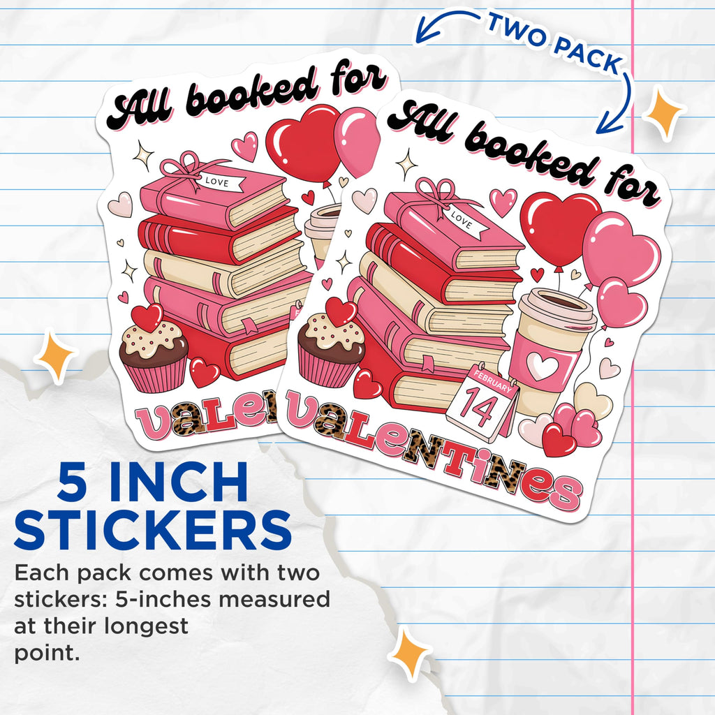 (2 Pack) Valentines Day Stickers - All Booked for Valentines - Love Stickers - 5" On Longest Side - Sticks to Smooth Flat Surfaces - Made in USA - BMCS17045