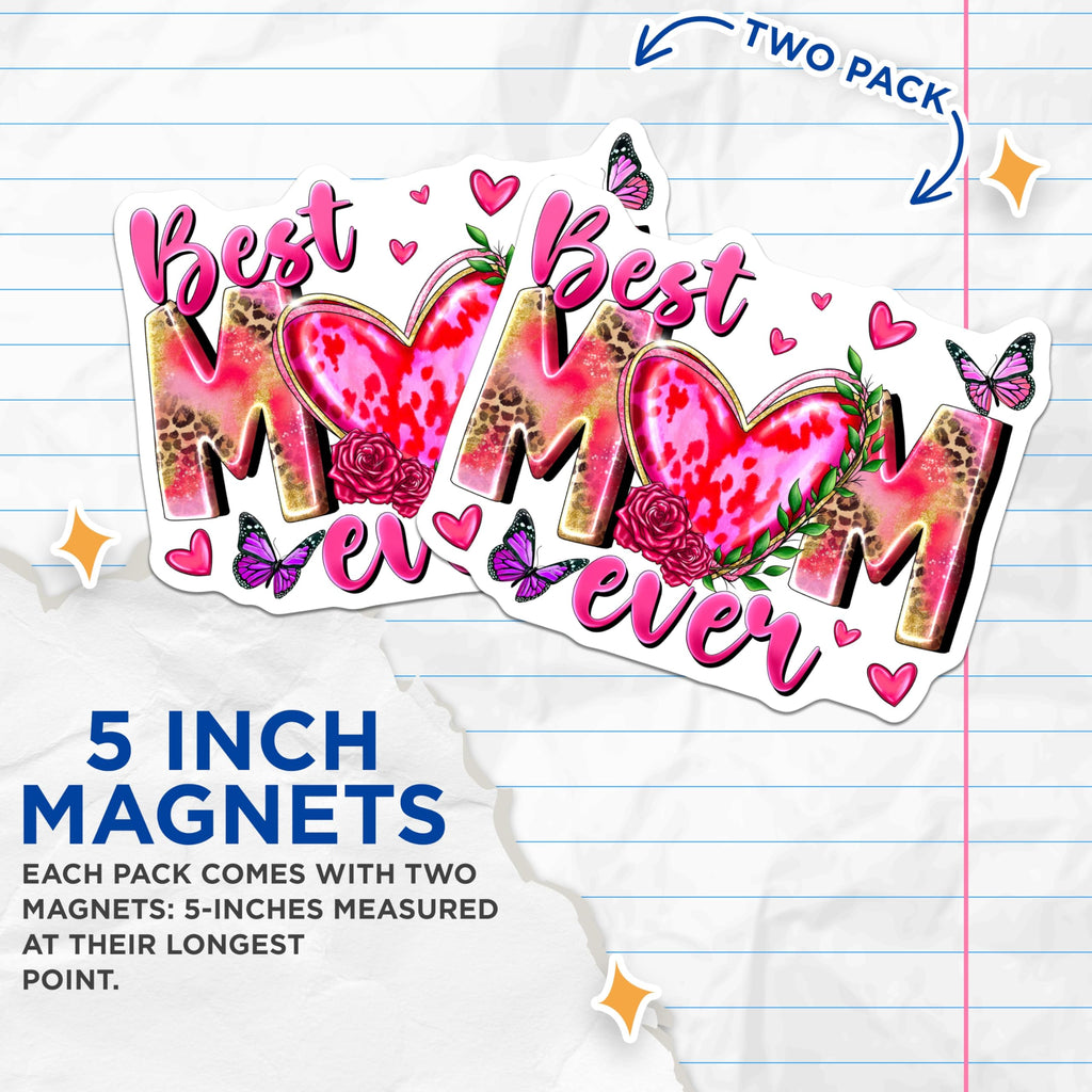 (2 Pack) Best Mom Ever Magnets - Mother's Day Decor - Pink Leopard Hearts Butterflies - 5 Inches On Longest Side - Thick Durable Magnet - Made in USA - MAG24622