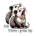(2 Pack) Mom I Frew Up Stickers - Funny Animal Stickers - Cute Opossum Sticker Pack - 5" On Longest Side - Sticks to Smooth Flat Surfaces - Made in USA - BMCS6213