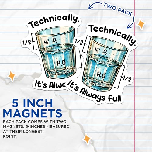 (2 Pack) Technically Always Full Magnets - Science Humor - 5" On Longest Side - for Cars, Fridges, Toolboxes - Made in USA - MAG8022