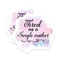 (2 Pack) Single Mother Magnets - Tired Mom Humor - Relatable Parent Quote - Fridge Locker Refrigerator Decor - 5 Inches On Longest Side - Thick Durable Magnet - Made in USA - MAG37646