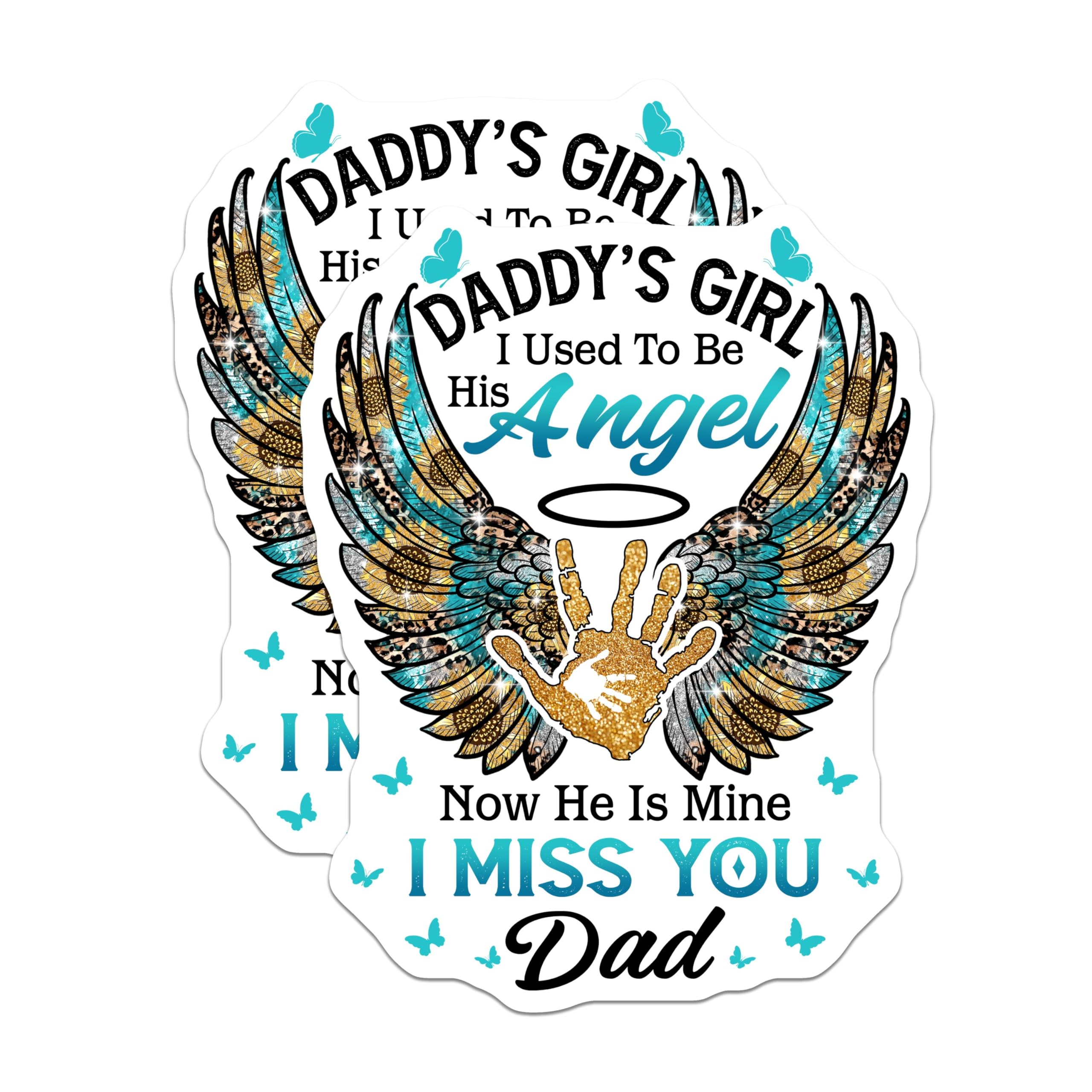 (2 Pack) Daddy's Girl I Used to Be His Angel Stickers - Now He is Mine - I Miss You Dad - 5" On Longest Side - Sticks to Smooth Flat Surfaces - Made in USA - BMCS6123