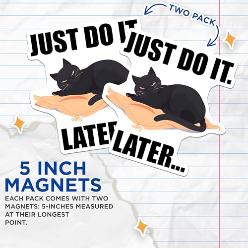 (2 Pack) Just Do It Later Cat Magnets - Funny Cat Quote - 5" On Longest Side - for Cars, Fridges, Toolboxes - Made in USA - MAG7815