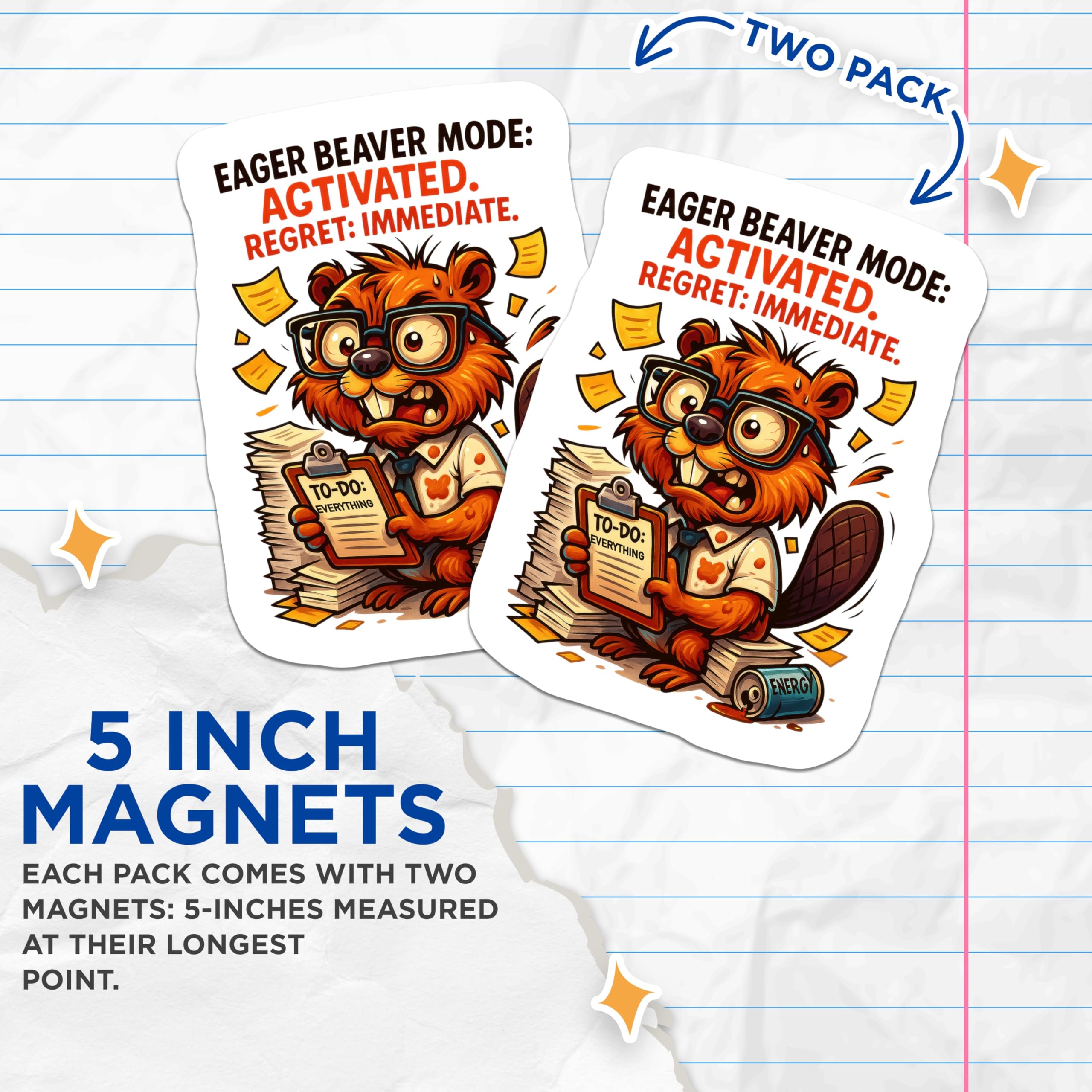 (2 Pack) Eager Beaver Mode Magnets - Activated Work Stress Humor - Immediate Regret To Do List Office Desk Refrigerator Decor - 5 Inches On Longest Side - Thick Durable Magnet - Made in USA - MAG22636