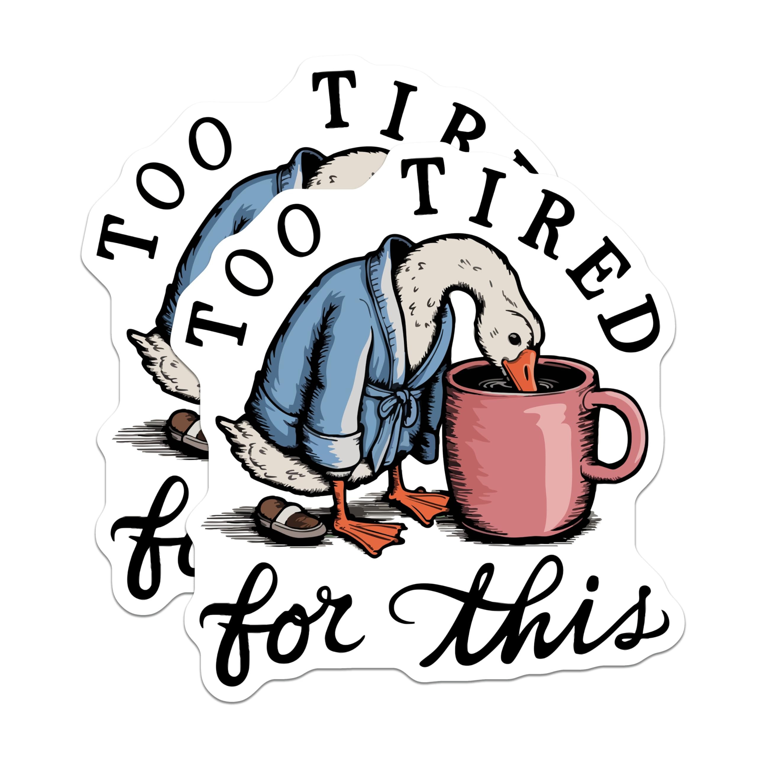 (2 Pack) Too Tired Goose Magnets - Funny Coffee Lover Decor - Sleepy Animal Refrigerator Art - 5 Inches On Longest Side - Thick Durable Magnet - Made in USA - MAG22476