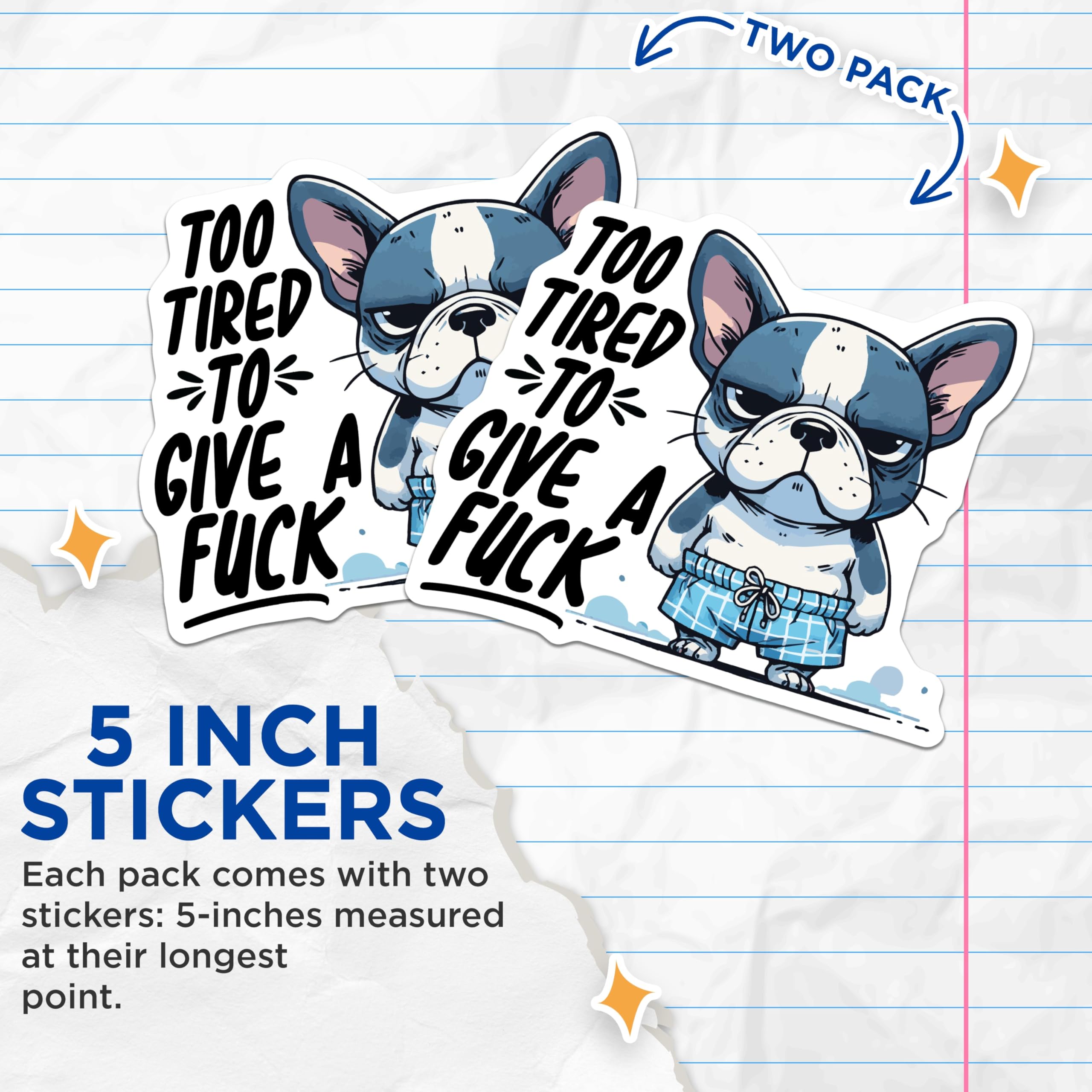(2 Pack) French Bulldog Stickers - Funny Dog Stickers - Sarcastic Stickers - 5" On Longest Side - Sticks to Smooth Flat Surfaces - Made in USA - BMCS15294