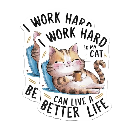 (2 Pack) I Work Hard So My Cat Can Live A Better Life - Funny Cat Lover - Cute Cat - 5" On Longest Side - for Cars, Refrigerators, Toolboxes, Lockers - Made in USA BMCS3459