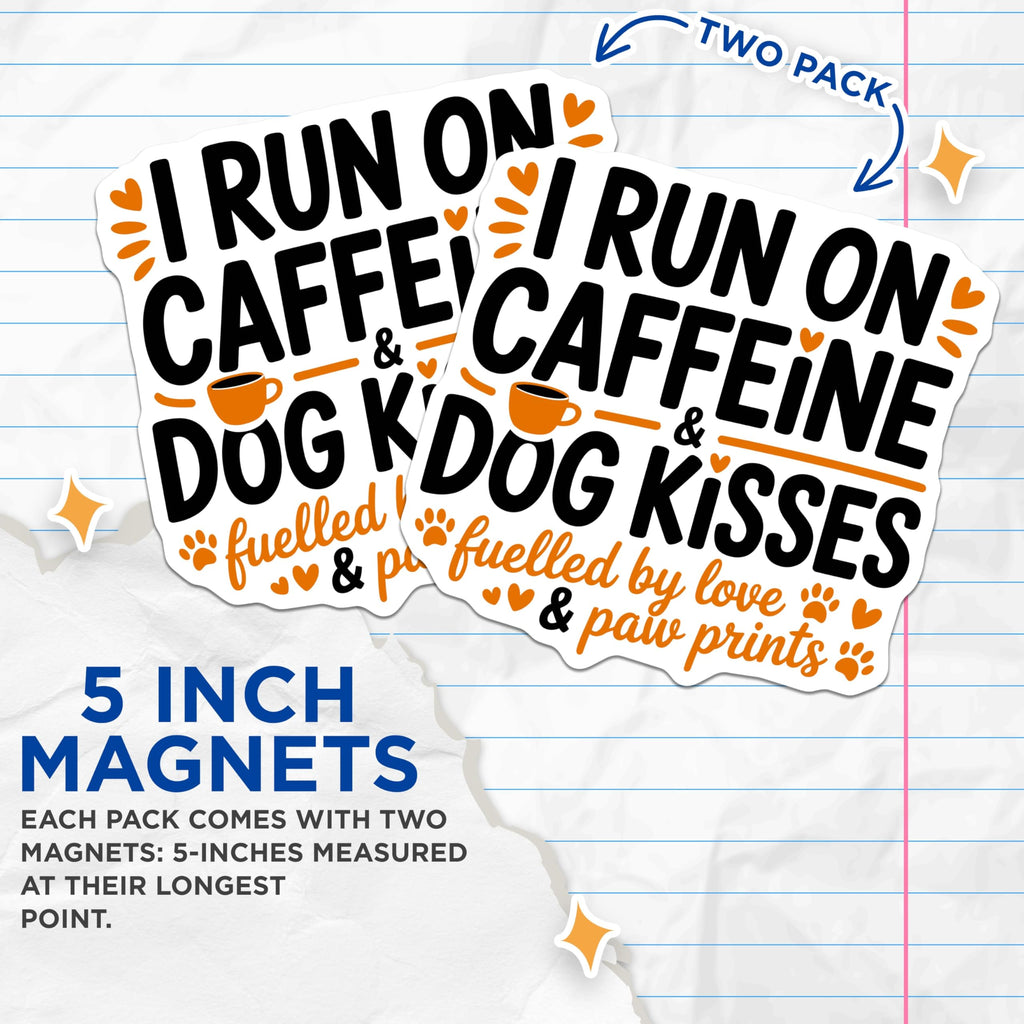 (2 Pack) Dog Mom Magnets - Caffeine Dog Kisses Fridge Decor - Pet Parent Kitchen Refrigerator Display - 5 Inches On Longest Side - Thick Durable Magnet - Made in USA - MAG25659