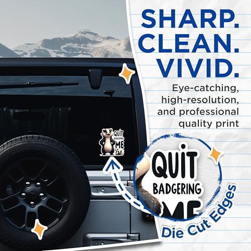 (2 Pack) Quit Badgering Me Stickers - Badger Animal Stickers - Humorous Cartoon Stickers for Laptops and Water Bottles - 5" On Longest Side - Sticks to Any Smooth Flat Surface - Made in USA - BMCS2642