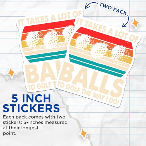 (2 Pack) Golf Meme Stickers - Funny Golf Quote Stickers - Golf Joke Decal - 5" On Longest Side - Sticks to Smooth Flat Surfaces - Made in USA - BMCS3690