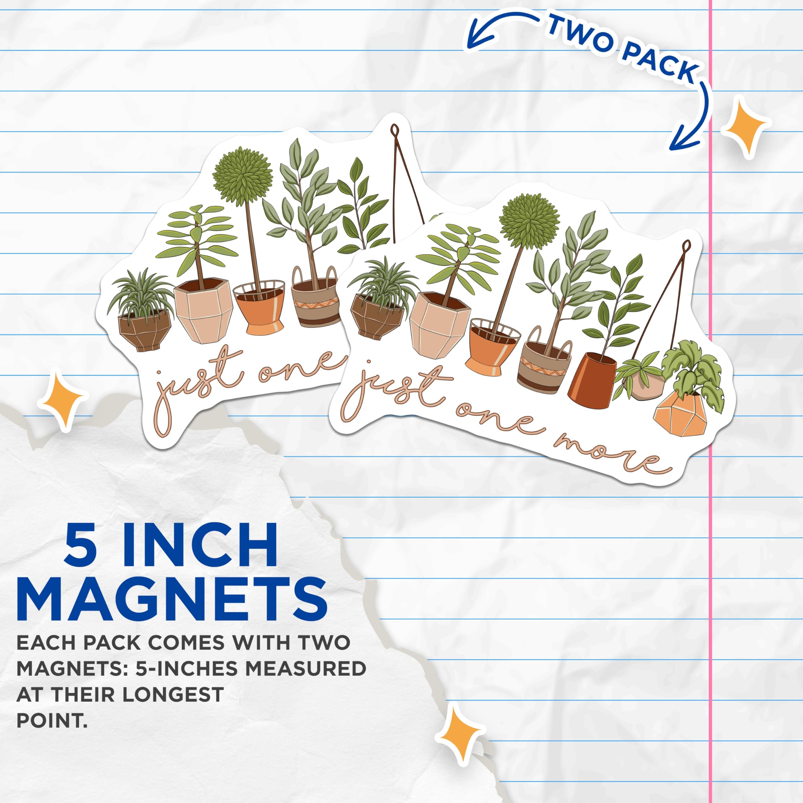 (2 Pack) House Plant Magnets - Plant Lover - Just One More - Home Decor - 5" On Longest Side - Premium Magnet - for Cars, Refrigerators, Toolboxes, Lockers - Made in USA - MAG18770