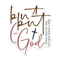 (2 Pack) Inspirational Quotes Stickers - Faith Stickers - But God There was No Way Stickers - 5" On Longest Side - Sticks to Smooth Flat Surfaces - Made in USA - BMCS6692