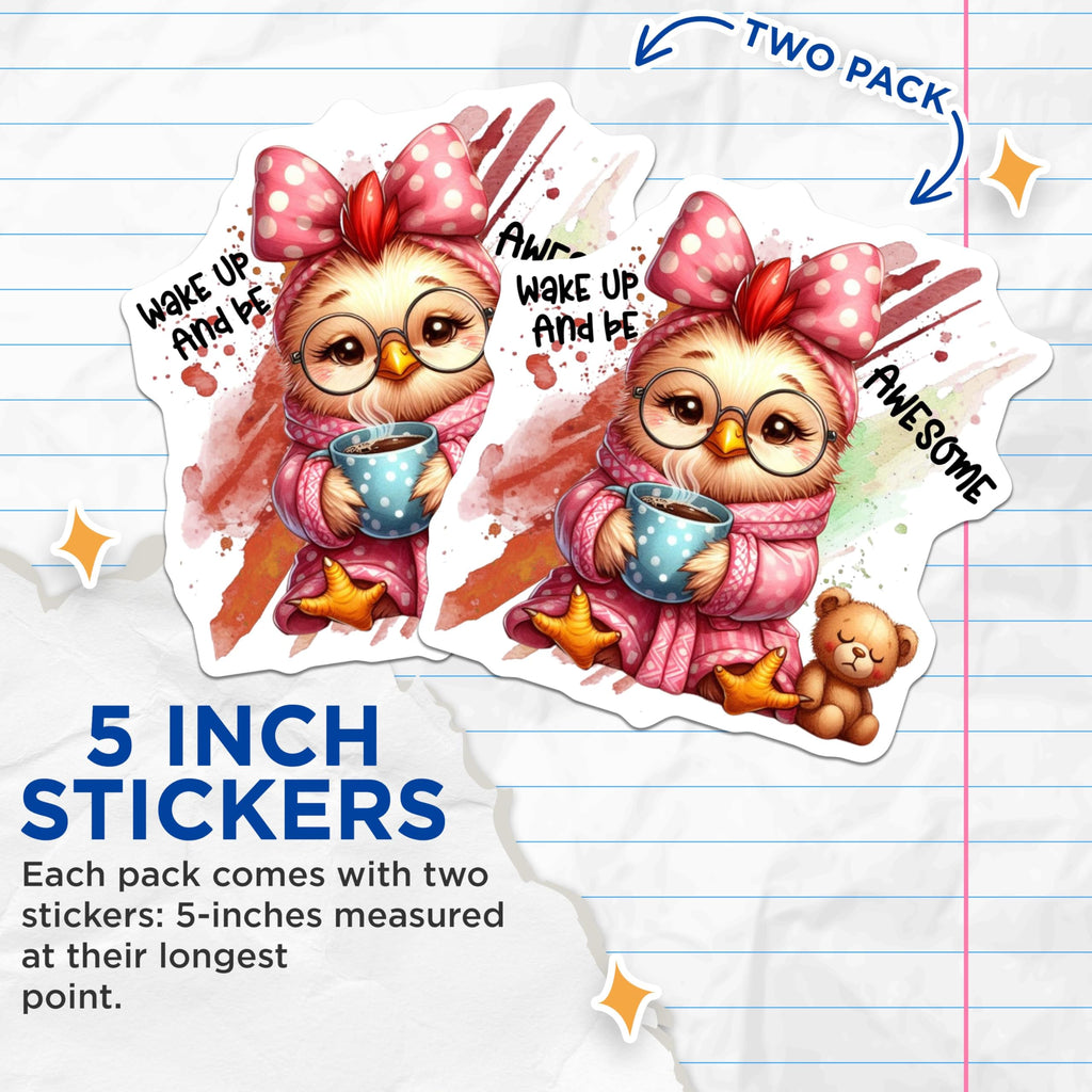 (2 Pack) Cute Chicken Stickers - Inspirational Quote Stickers - Adorable Animal Art Decal - Fun Mug Chick Stickers - 5" On Longest Side - Sticks to Smooth Flat Surfaces - Made in USA - BMCS4510