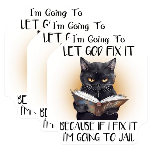 (3 Pack) Funny Cat Decals - Let God Fix It - Black Cat Stickers - 3 Inches On Longest Side - Easy Peel & Apply - Made in USA - 3MCS6488