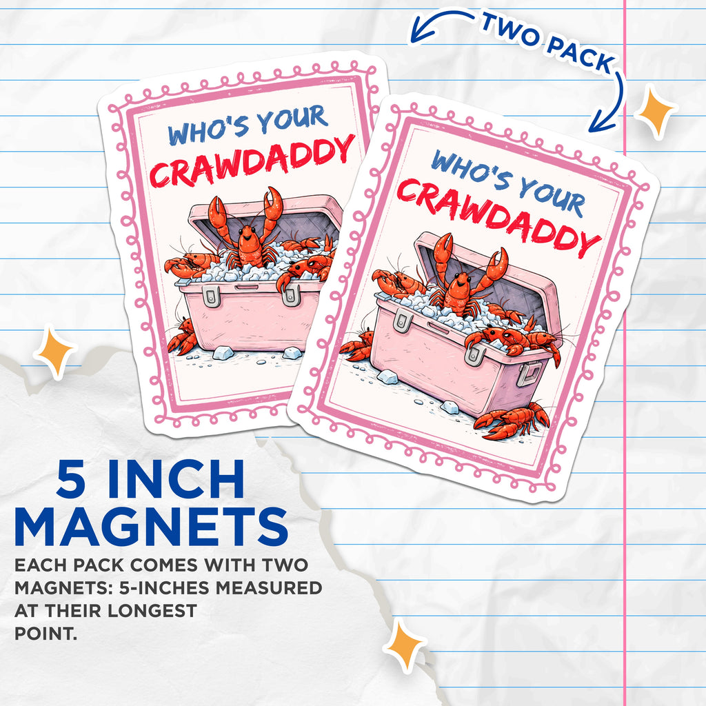 (2 Pack) Whos Your Crawdaddy Magnets - Funny Crawfish Refrigerator - Southern Humor Foodie - 5 Inches On Longest Side - Thick Durable Magnet - Made in USA - MAG36568