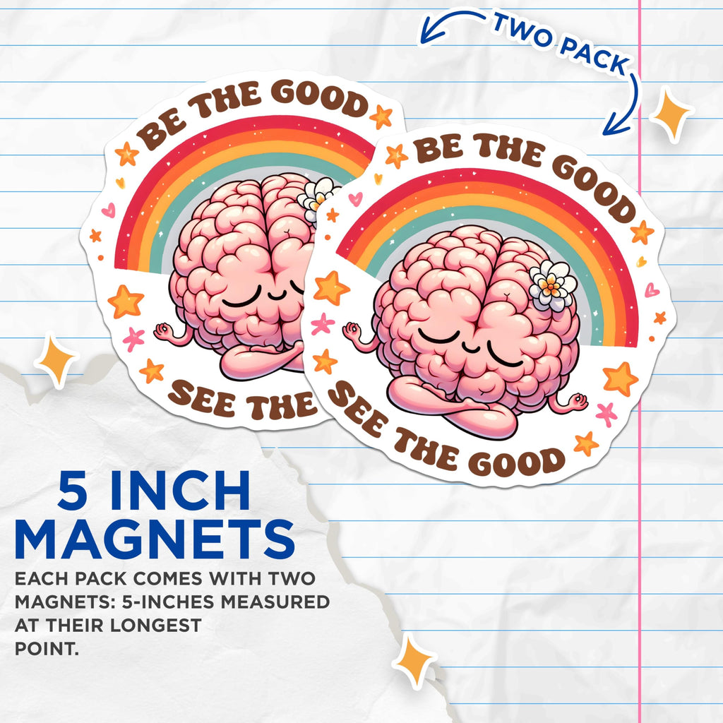 (2 Pack) Be The Good See The Good Magnets - Rainbow Brain Illustration - Positive Affirmation Decor for Home and Office - 5" On Longest Side - for Cars, Fridges, Toolboxes - Made in USA - MAG8249