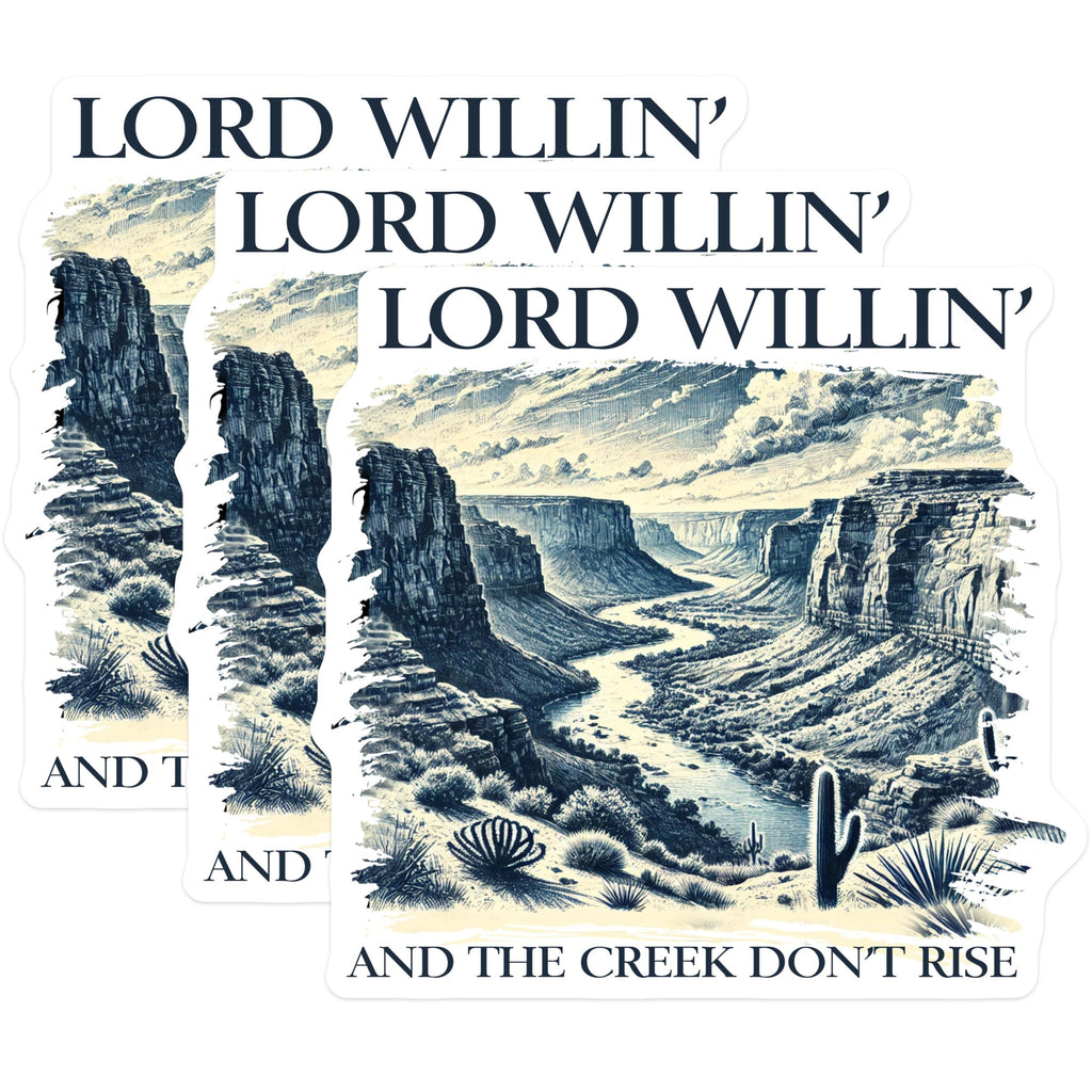 (3 Pack) Lord Willin Decals - Creek Dont Rise Sticker - Grand Canyon Decal- 3 Inches On Longest Side - Easy Peel & Apply - Made in USA - 3MCS5314