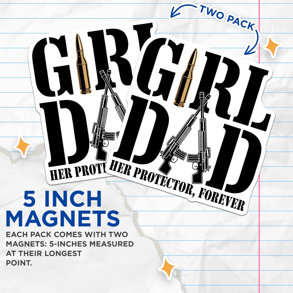 (2 Pack) Girl Dad Magnets - Her Protector - Father Daughter - 5" On Longest Side - Sticks to Smooth Flat Surfaces - Made in USA - MAG10344