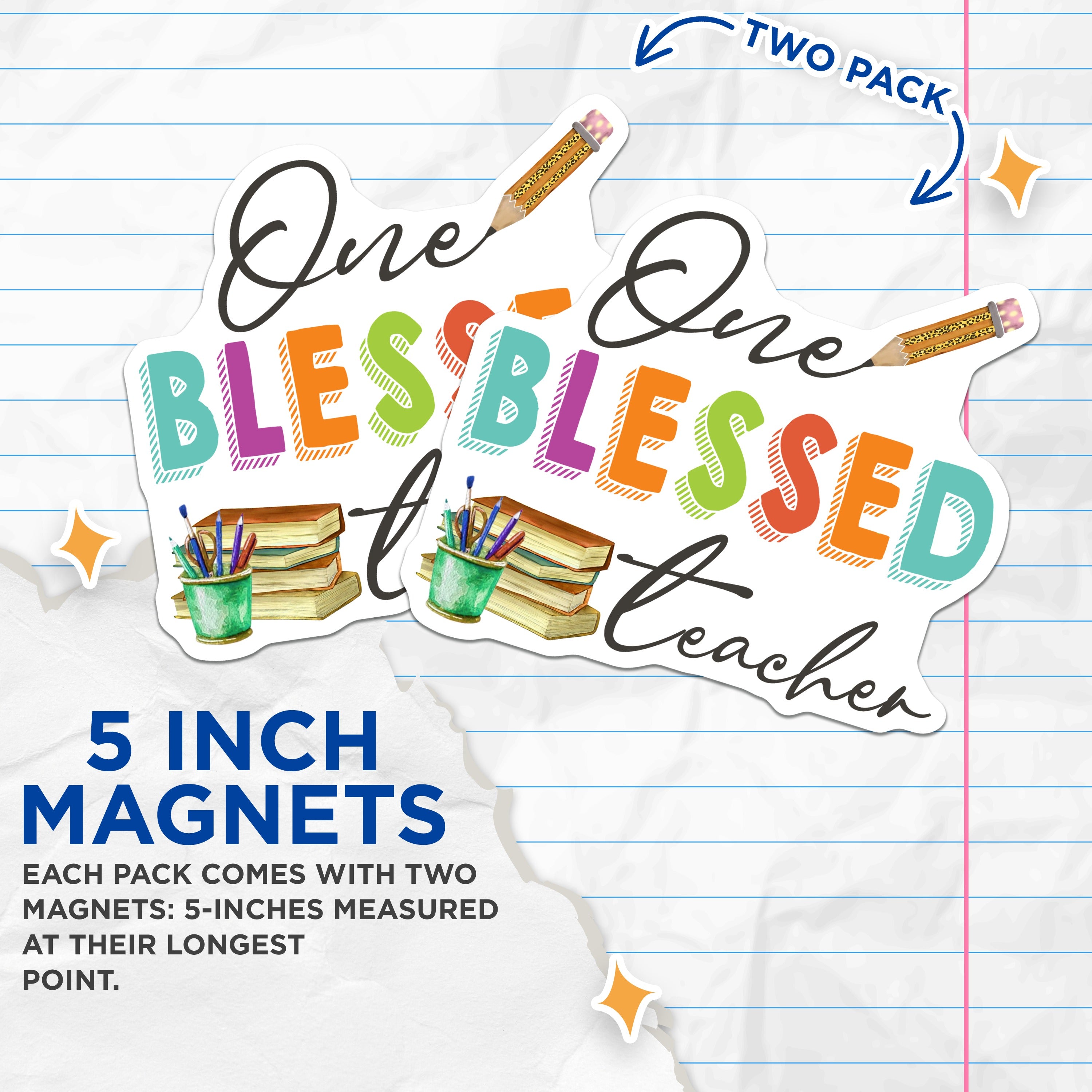 (2 Pack) One Blessed Teacher Magnets - Teacher Appreciation Decor - Back to School Supplies - 5 Inches On Longest Side - Thick Durable Magnet - Made in USA - MAG39383
