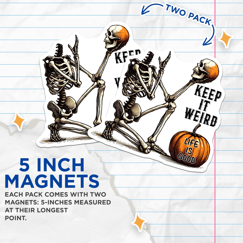 (2 Pack) Skeleton Decor Magnet - Life is Good - 5" On Longest Side - Sticks to Smooth Flat Surfaces - Made in USA - MAG9776