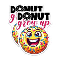 (2 Pack) Donut Grow Up Magnets Magnets - Kid's Room Magnet Set - 5" On Longest Side - Made in USA - Sticks to Refrigerators & Metal Surfaces - MAG8797