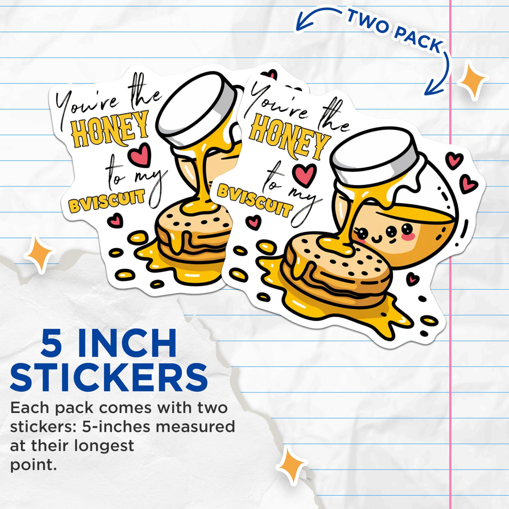 (2 Pack) Honey to My Biscuit Stickers - Cute Food Pun Decal - Kawaii Sweet Dessert - 5" On Longest Side - Sticks to Smooth Flat Surfaces - Made in USA - BMCS8885