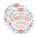 (2 Pack) Funny Quote Stickers - Motivational Stickers - Sarcastic Stickers - 5" On Longest Side - Sticks to Any Smooth Flat Surface - Made in USA - BMCS3428