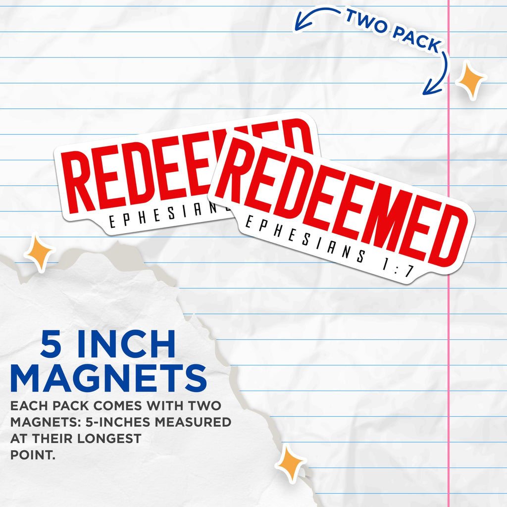 (2 Pack) Redeemed Magnets - Christian Faith Verse Ephesians 1:7 - Religious Scripture Statement - Spiritual Reminder - 5 Inches On Longest Side - Thick Durable Magnet - Made in USA - MAG25541
