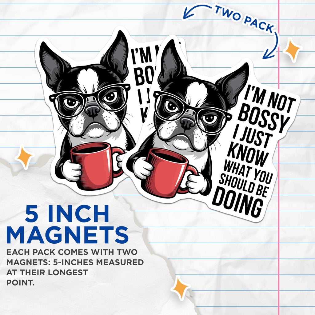 (2 Pack) Boston Terrier Magnets - Funny Dog Mom Dad Boss Quote - Coffee Drinker Humor Decor - Refrigerator Fridge Magnet - 5 Inches On Longest Side - Thick Durable Magnet - Made in USA - MAG22496