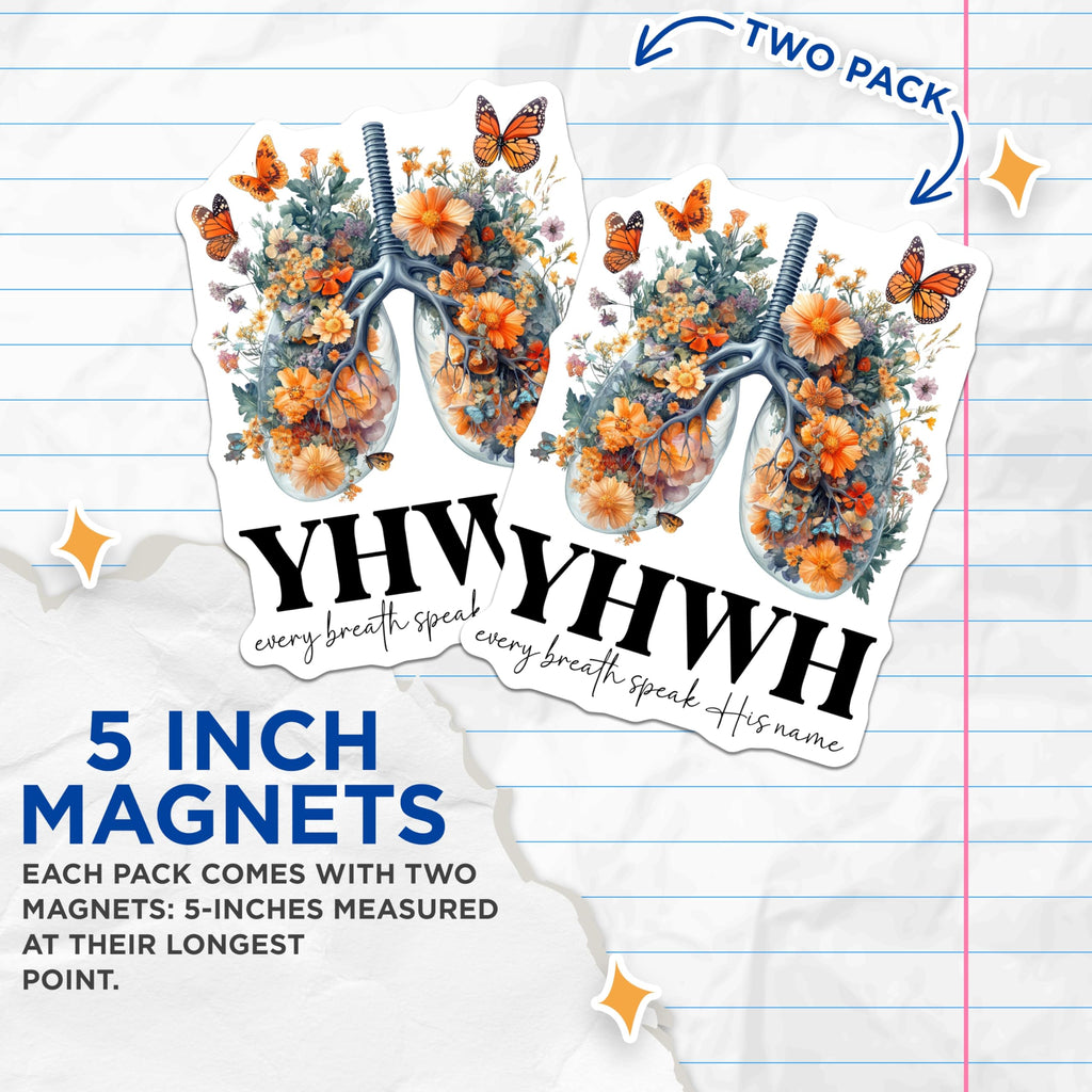 (2 Pack) YHWH Floral Lungs Magnets - Christian Faith Scripture - Every Breath Speak His Name - Spiritual Kitchen Decor - 5 Inches On Longest Side - Thick Durable Magnet - Made in USA - MAG29724